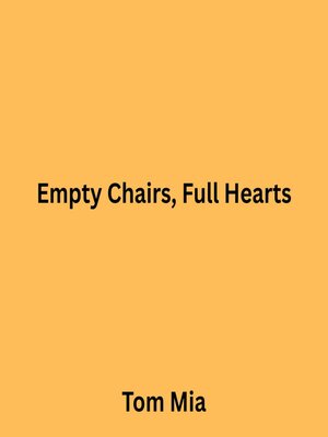 cover image of Empty Chairs, Full Hearts